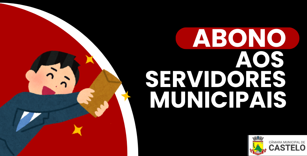 Câmara Aprova Abono Para Servidores do Município